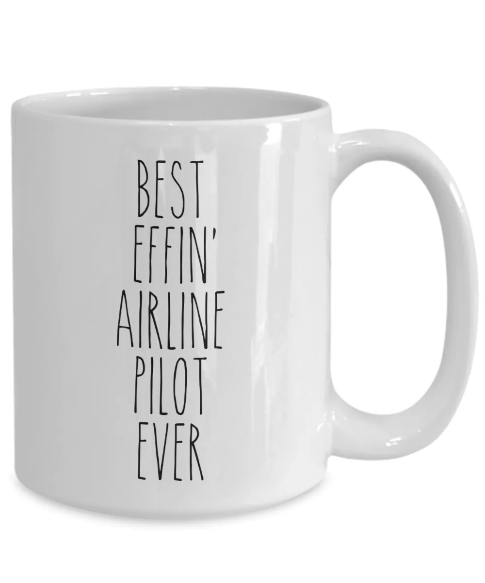 Gift For Airline Pilot Best Effin' Airline Pilot Ever Mug Coffee Cup Funny Coworker Gifts
