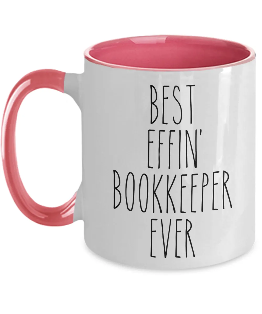 Gift For Bookkeeper Best Effin' Bookkeeper Ever Mug Two-Tone Coffee Cup Funny Coworker Gifts