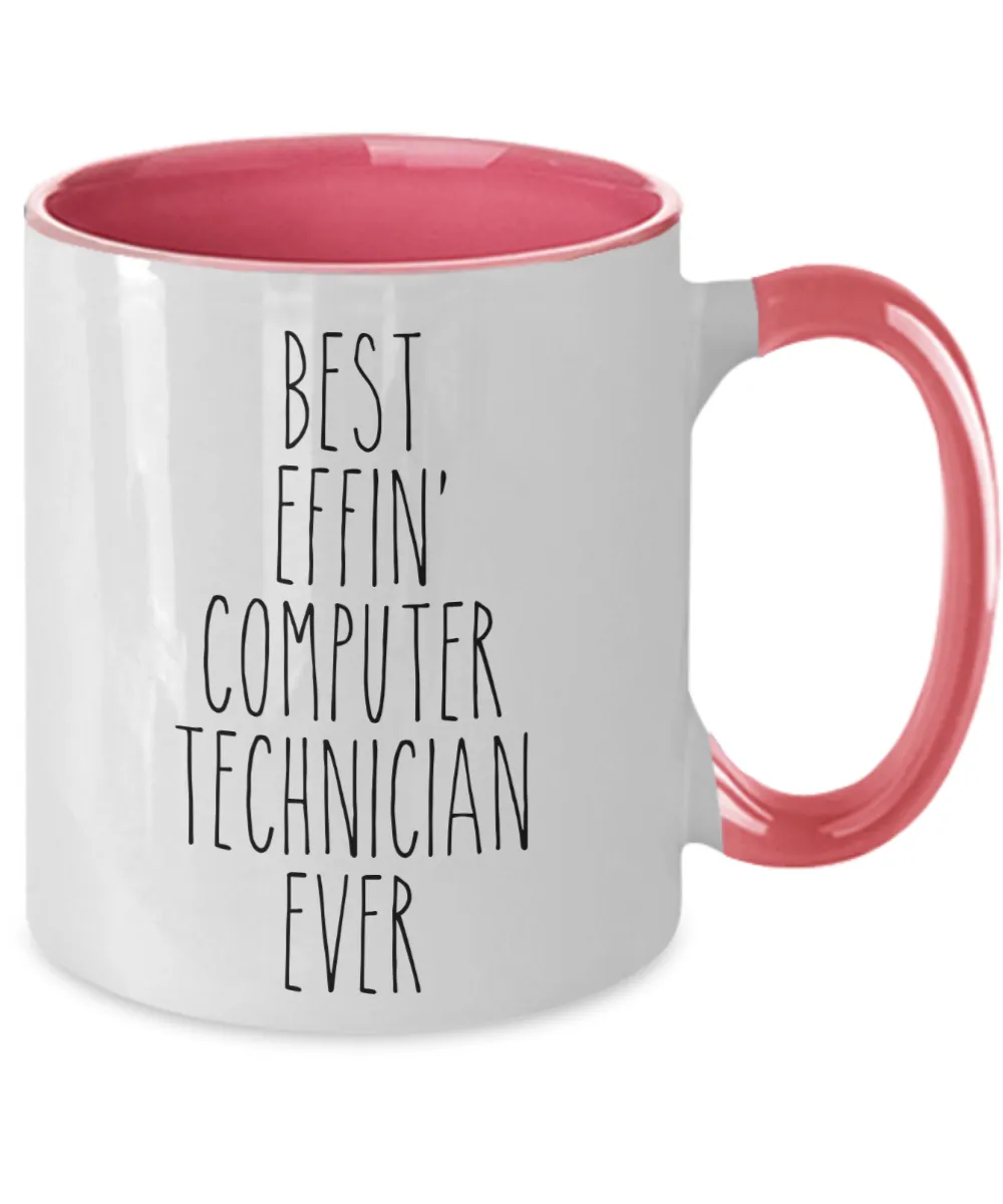Gift For Computer Technician Best Effin' Computer Technician Ever Mug Two-Tone Coffee Cup Funny Coworker Gifts