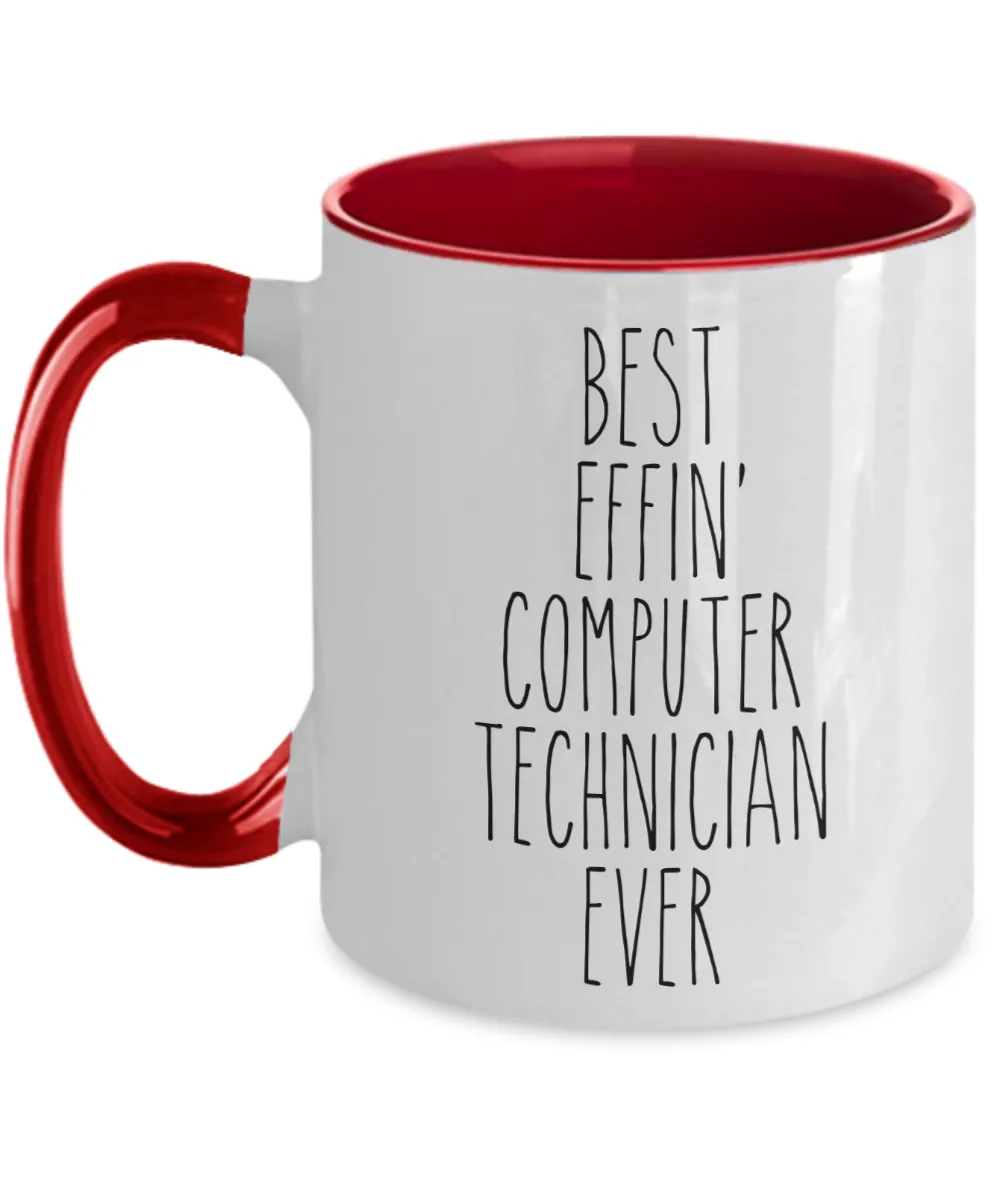 Gift For Computer Technician Best Effin' Computer Technician Ever Mug Two-Tone Coffee Cup Funny Coworker Gifts