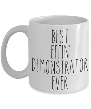 Gift For Demonstrator Best Effin' Demonstrator Ever Mug Coffee Cup Funny Coworker Gifts