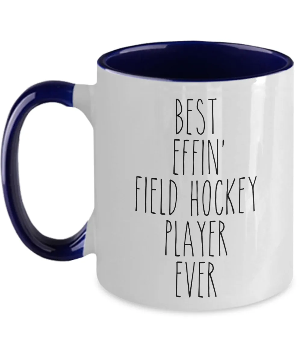 Gift For Field Hockey Player Best Effin' Field Hockey Player Ever Mug Two-Tone Coffee Cup Funny Coworker Gifts