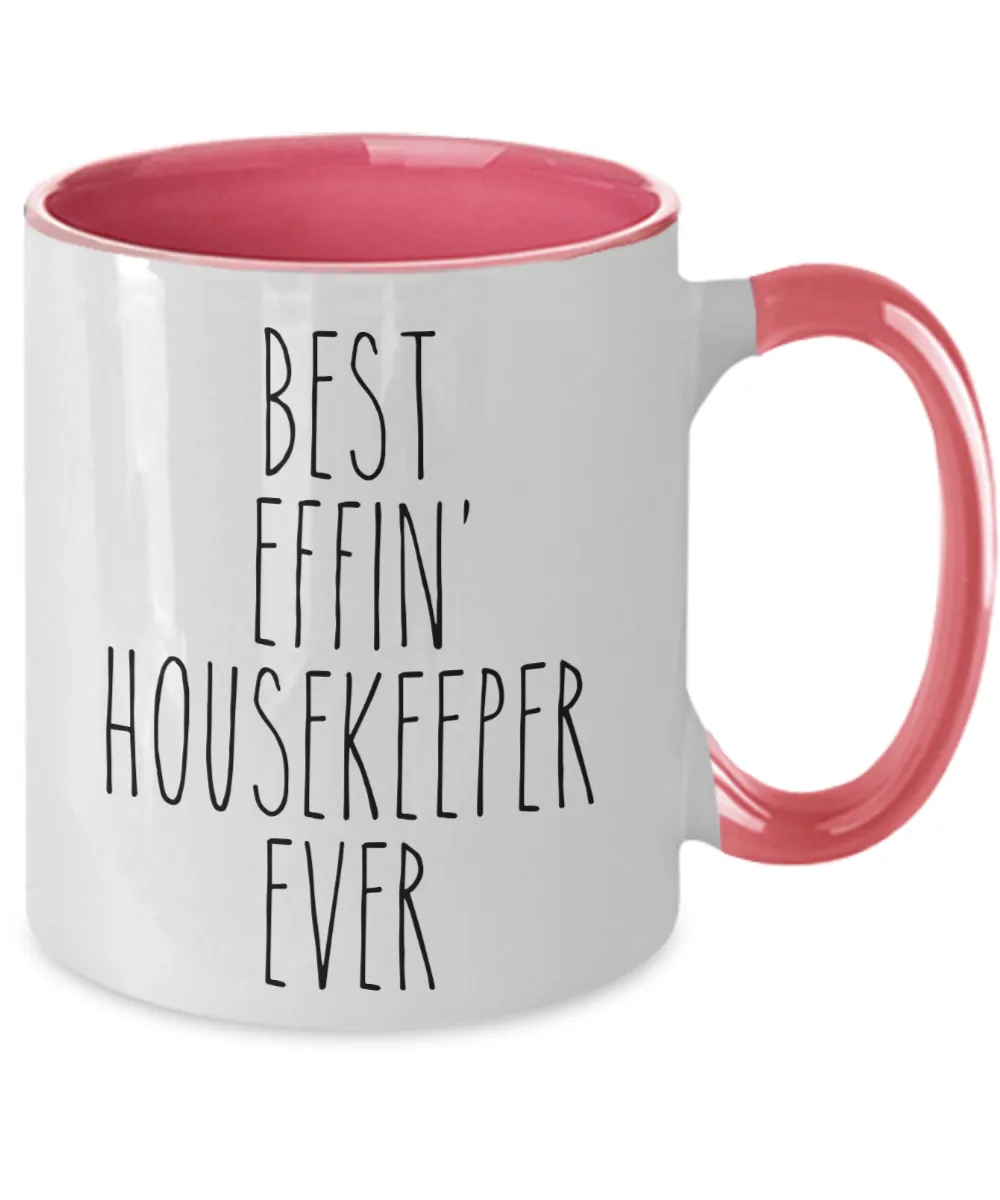 Gift For Housekeeper Best Effin' Housekeeper Ever Mug Two-Tone Coffee Cup Funny Coworker Gifts