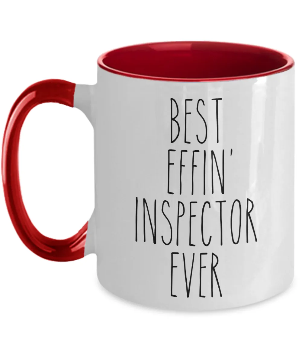 Gift For Inspector Best Effin' Inspector Ever Mug Two-Tone Coffee Cup Funny Coworker Gifts