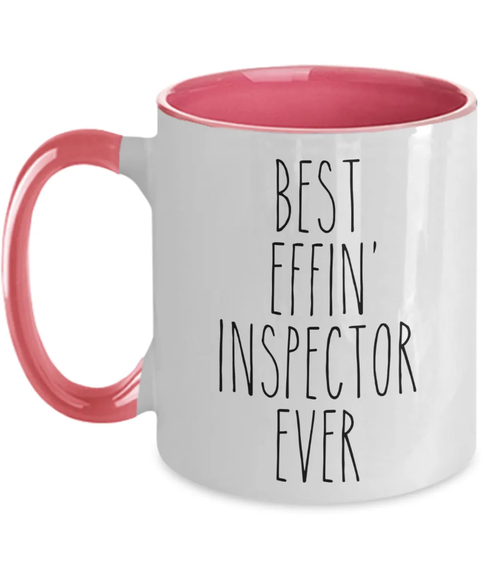 Gift For Inspector Best Effin' Inspector Ever Mug Two-Tone Coffee Cup Funny Coworker Gifts