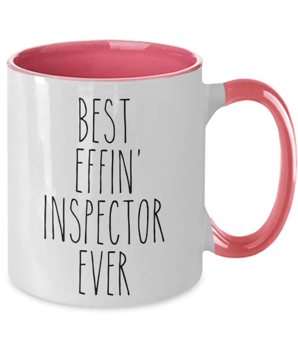 Gift For Inspector Best Effin' Inspector Ever Mug Two-Tone Coffee Cup Funny Coworker Gifts