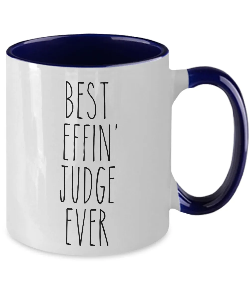 Gift For Judge Best Effin' Judge Ever Mug Two-Tone Coffee Cup Funny Coworker Gifts
