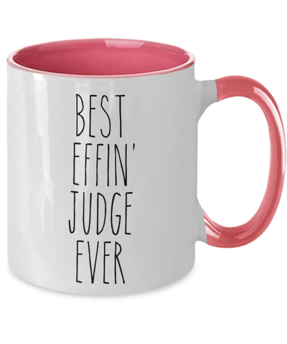 Gift For Judge Best Effin' Judge Ever Mug Two-Tone Coffee Cup Funny Coworker Gifts