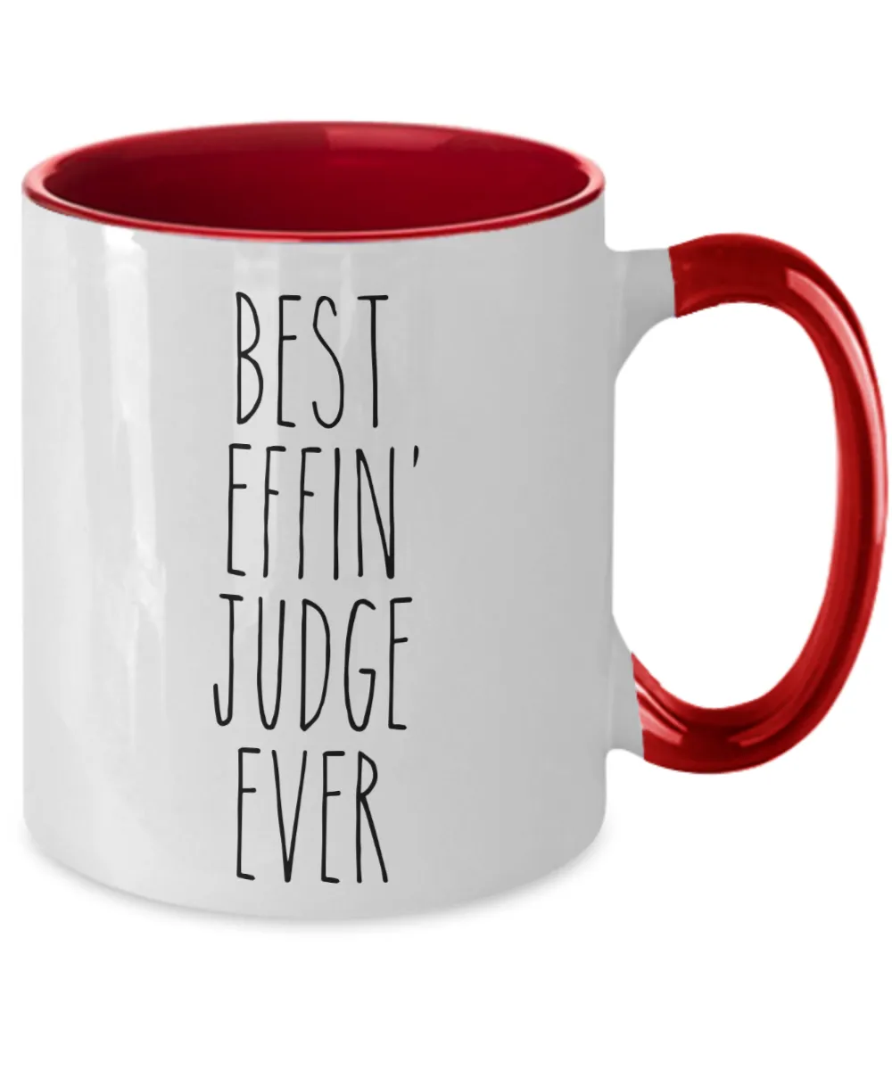 Gift For Judge Best Effin' Judge Ever Mug Two-Tone Coffee Cup Funny Coworker Gifts