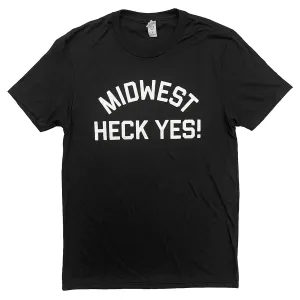 Midwest Heck Yes Shirt (Discontinued)