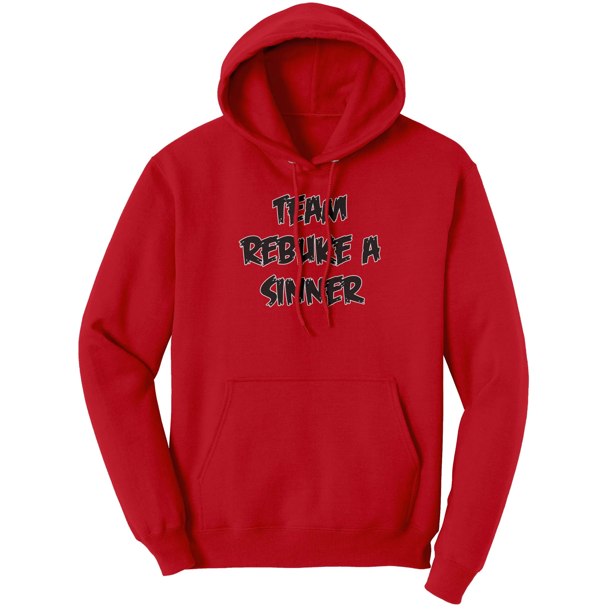 Team Rebuke a Sinner Hoodie Part 1