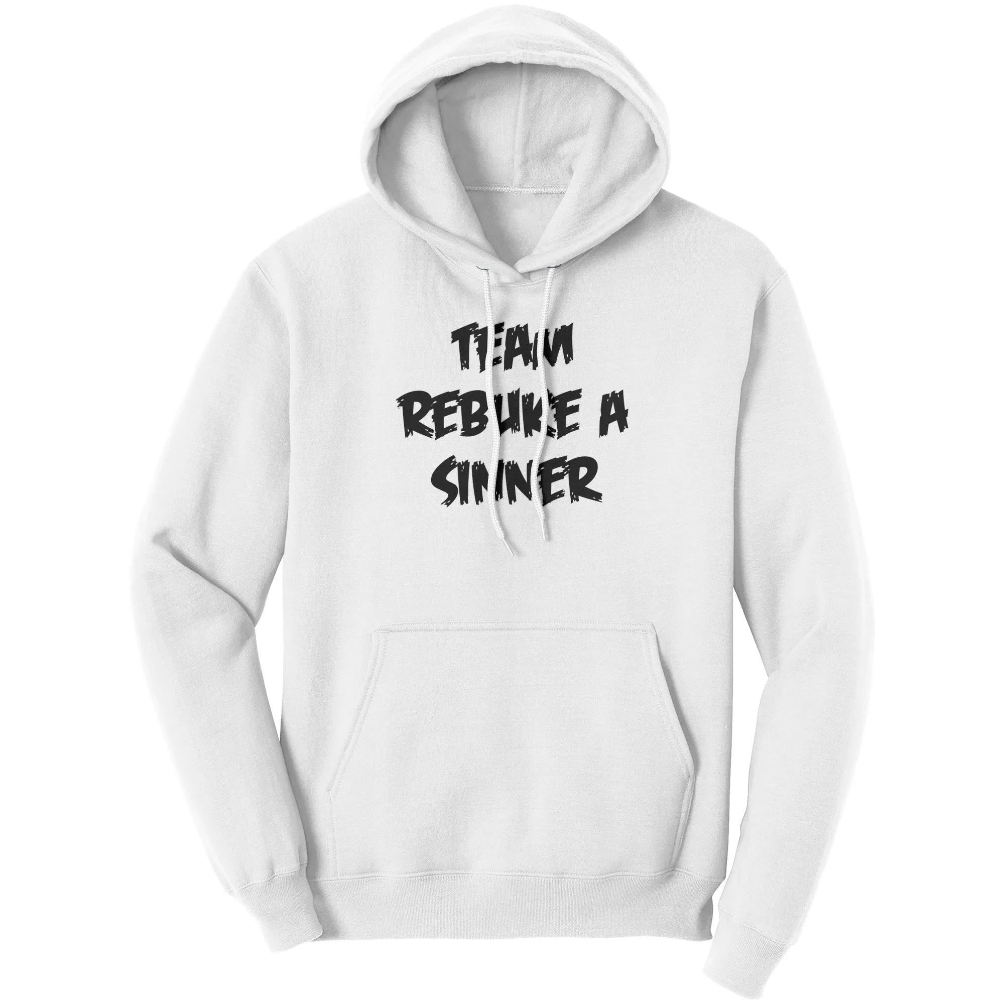 Team Rebuke a Sinner Hoodie Part 1