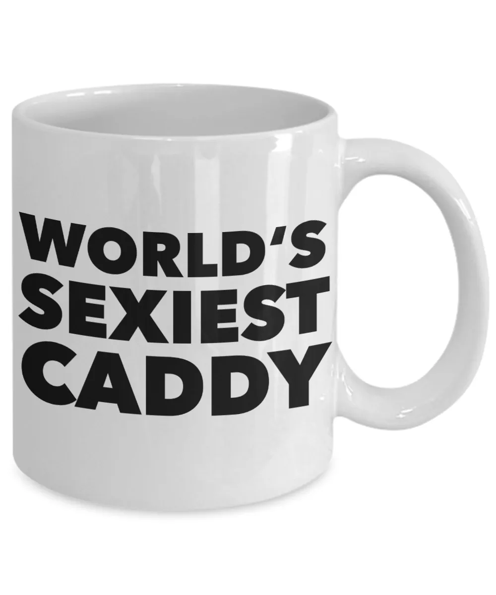World's Sexiest Caddy Mug Gift Ceramic Coffee Cup