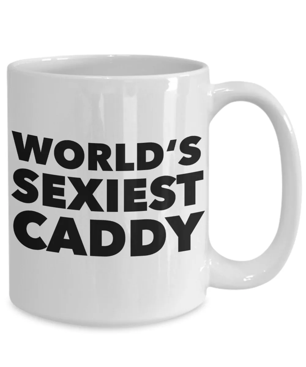 World's Sexiest Caddy Mug Gift Ceramic Coffee Cup