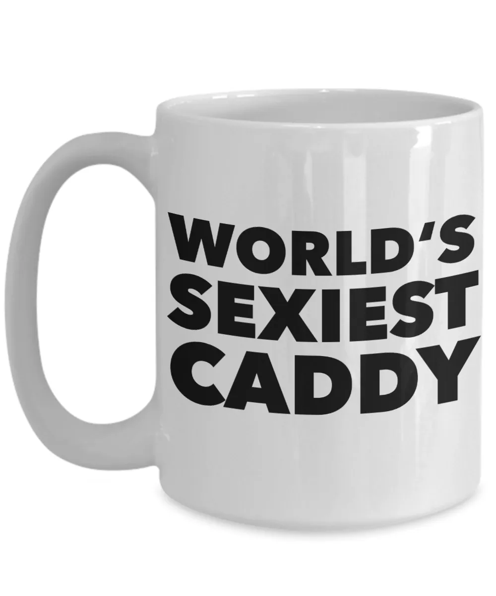 World's Sexiest Caddy Mug Gift Ceramic Coffee Cup