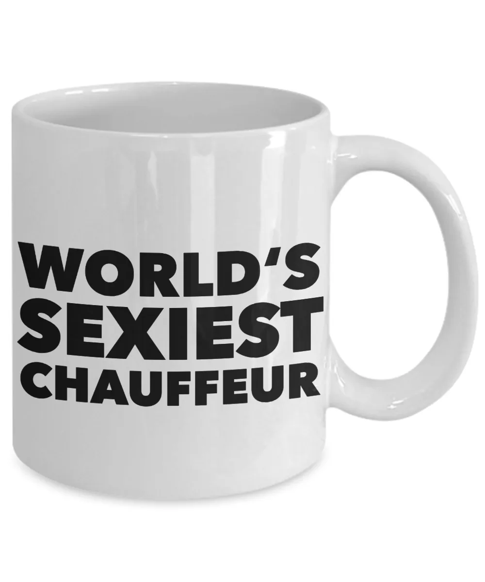 World's Sexiest Chauffer Mug Gift Ceramic Coffee Cup