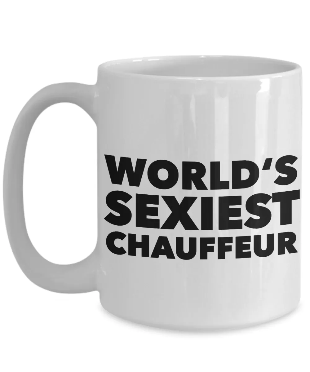World's Sexiest Chauffer Mug Gift Ceramic Coffee Cup