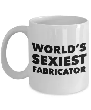 World's Sexiest Fabricator Mug Ceramic Coffee Cup